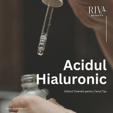 Acidul Hialuronic - Elixirul Tineretii pentru Tenul Tau