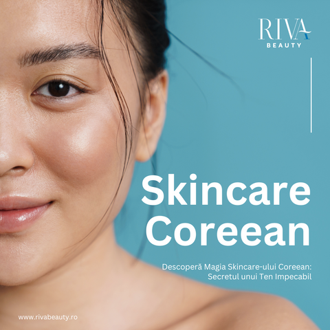 Descoperă Magia Skincare-ului Coreean: Secretul unui Ten Impecabil